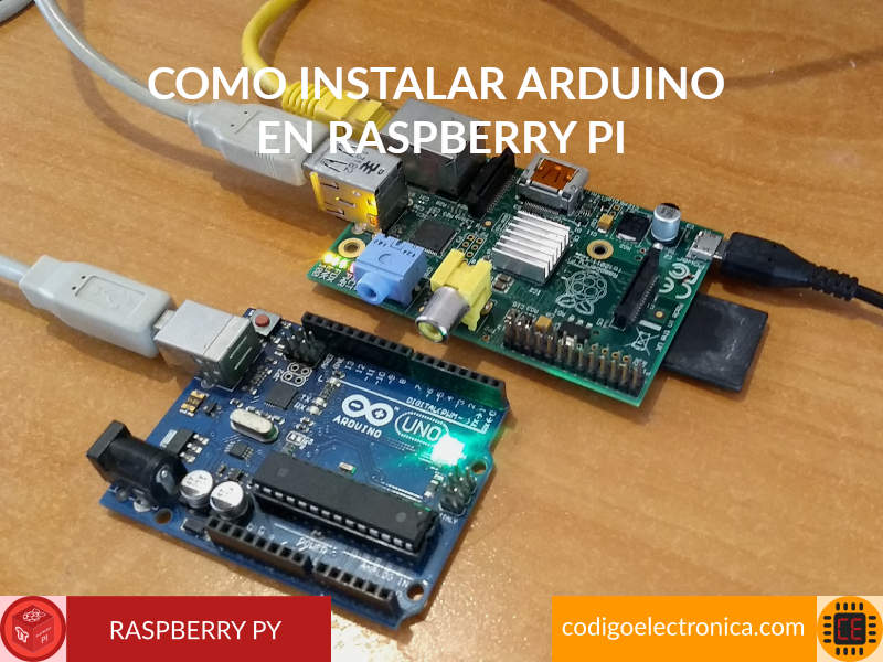 C Mo Instalar Arduino En Raspberry Pi C Digo Electr Nica