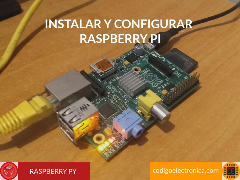 Instalar y configurar raspberry pi